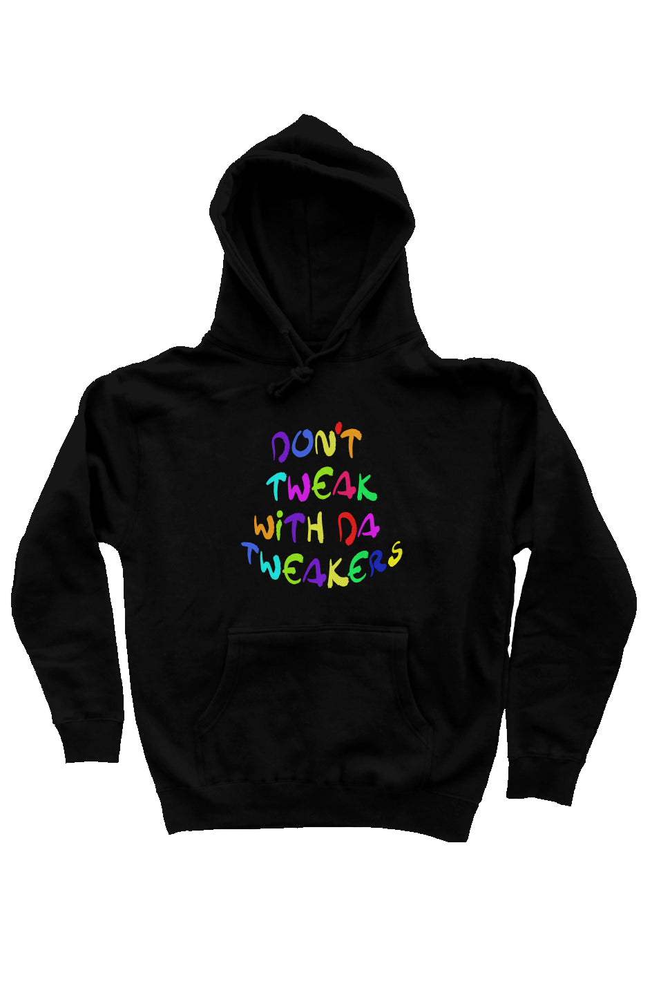 Don't Tweak pullover hoodie