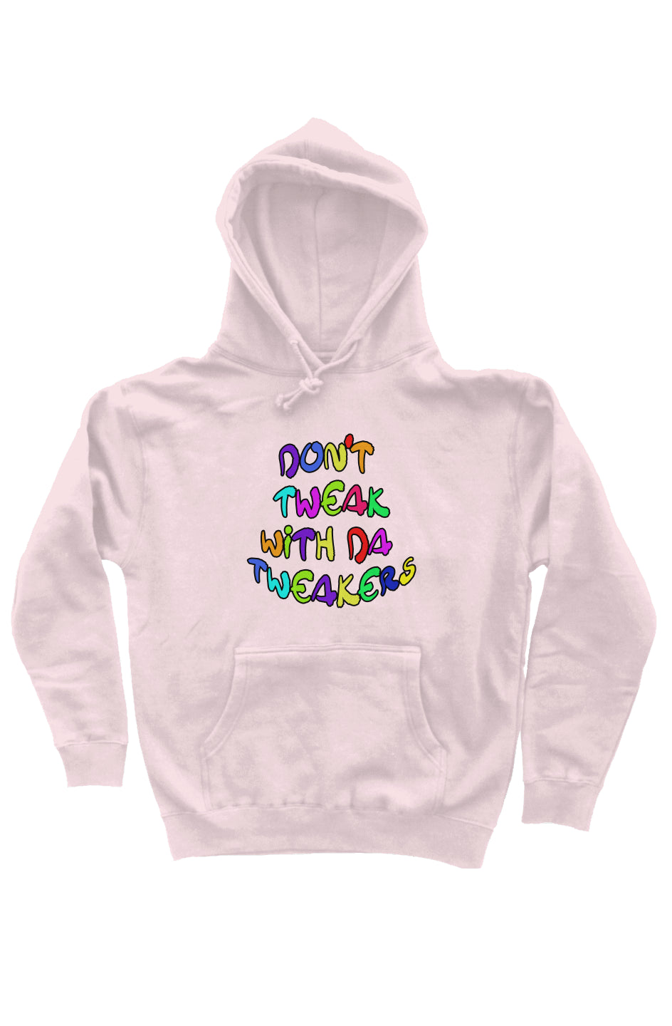 Don't Tweak pullover hoodie